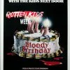 bloody birthday rotten kids week