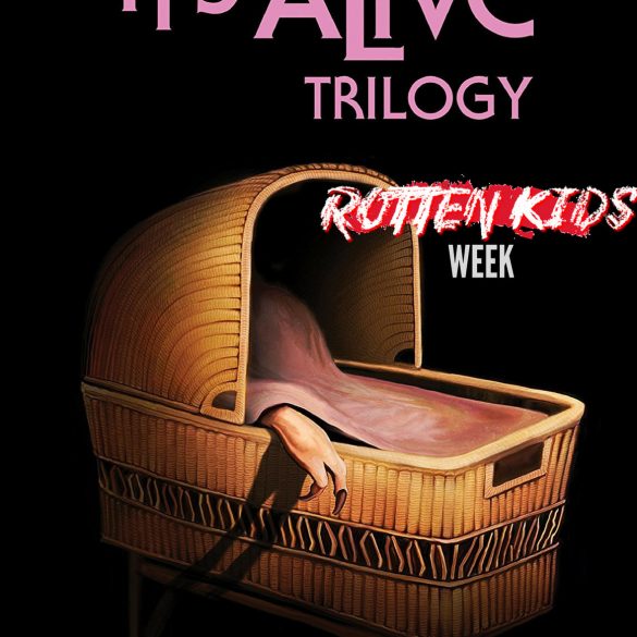 it's alive trilogy rotten kids week