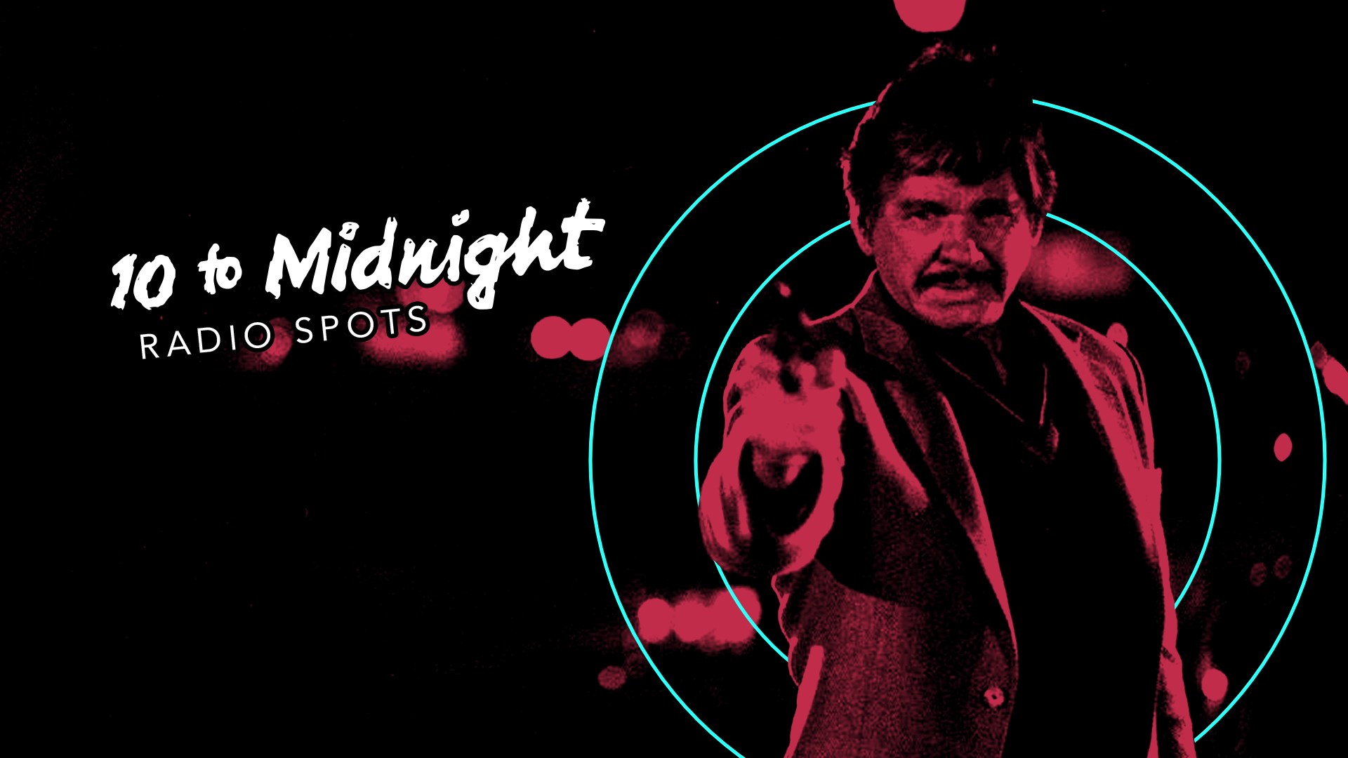 10 to Midnight radio spots