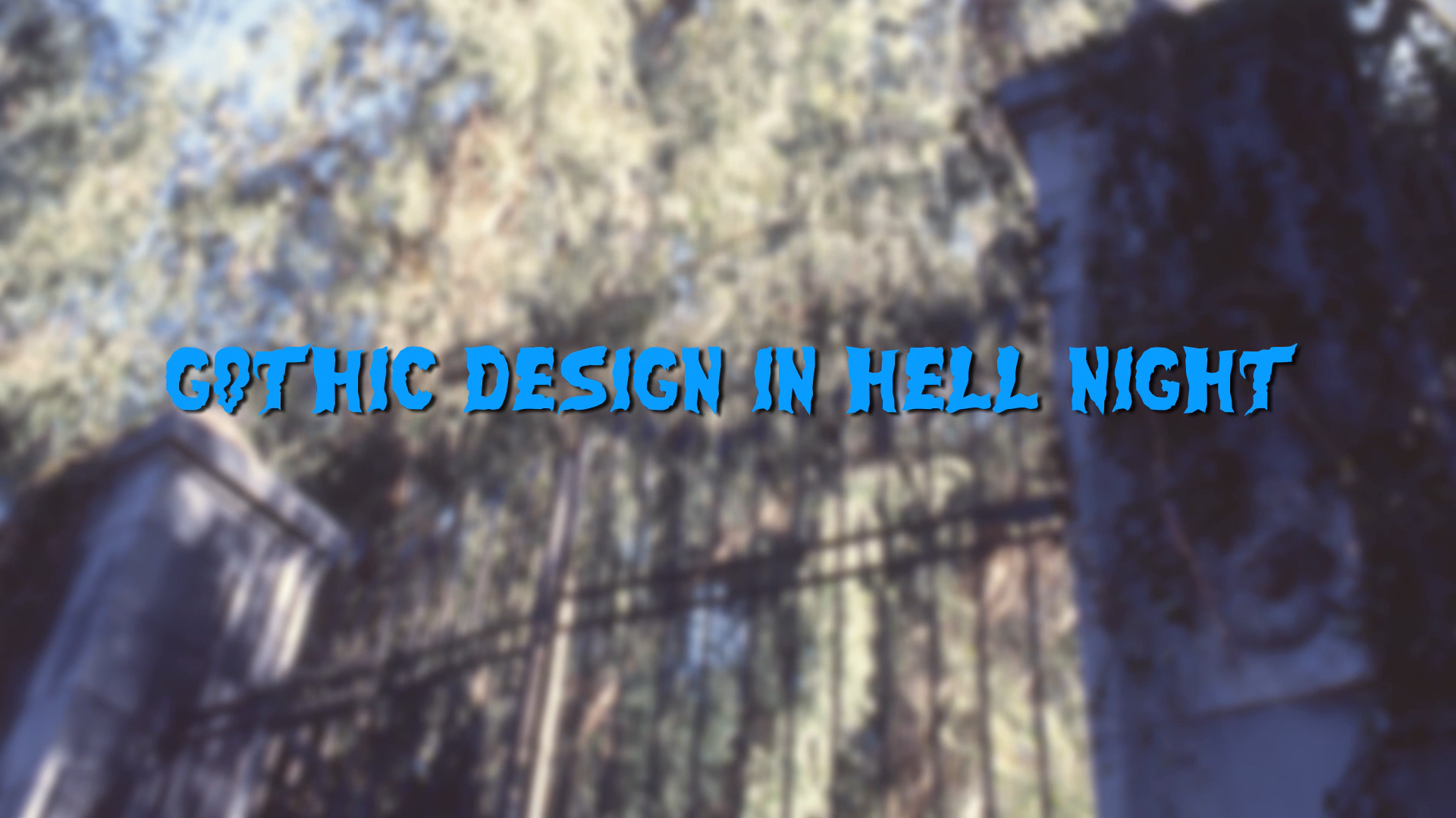 Gothic Design in Hell Night
