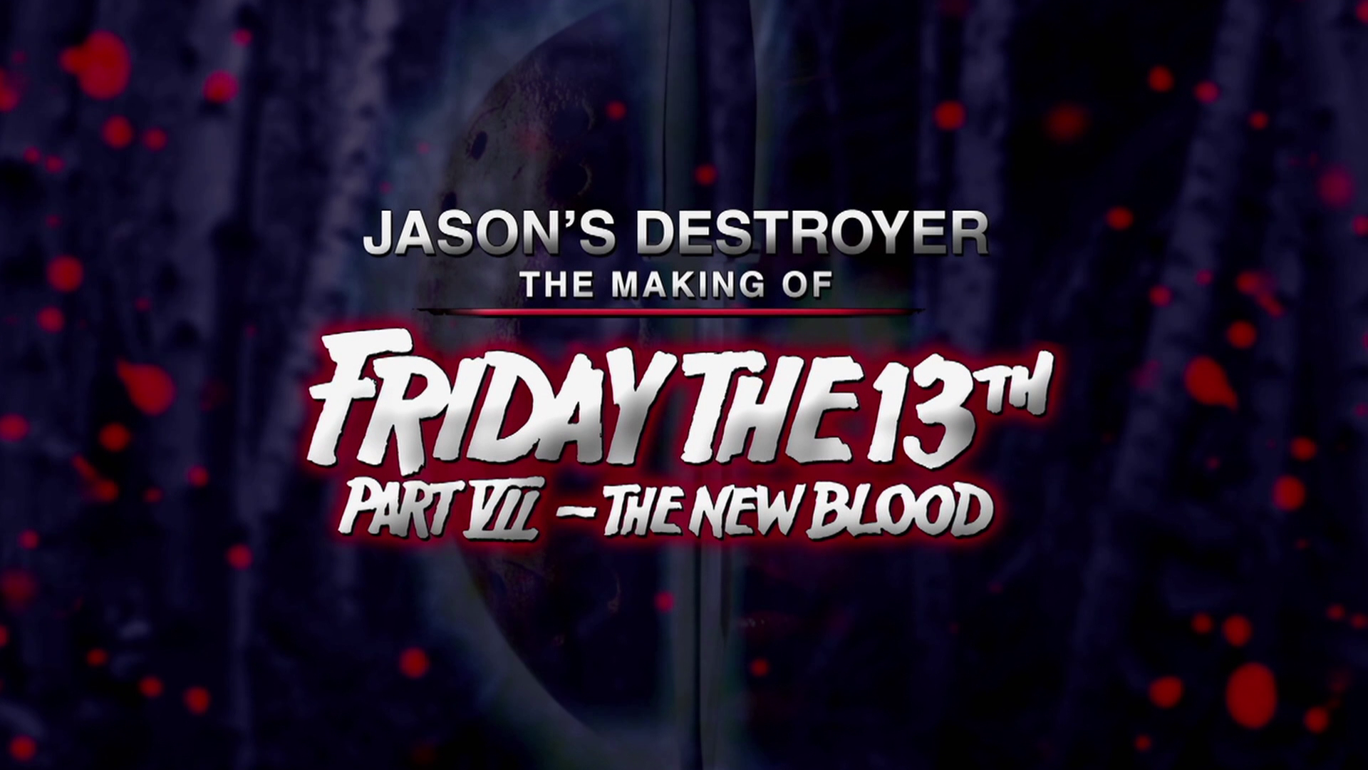 Jason’s Destroyer: The Making Of Friday The 13th Part VII