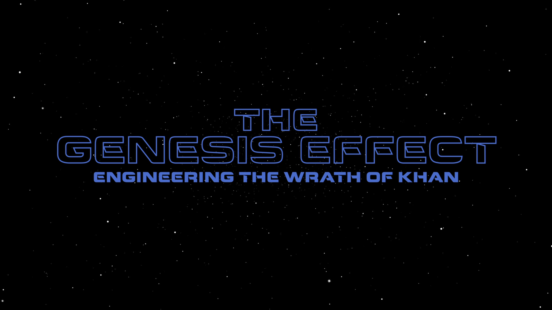 "The Genesis Effect: Engineering The Wrath of Khan" featurette