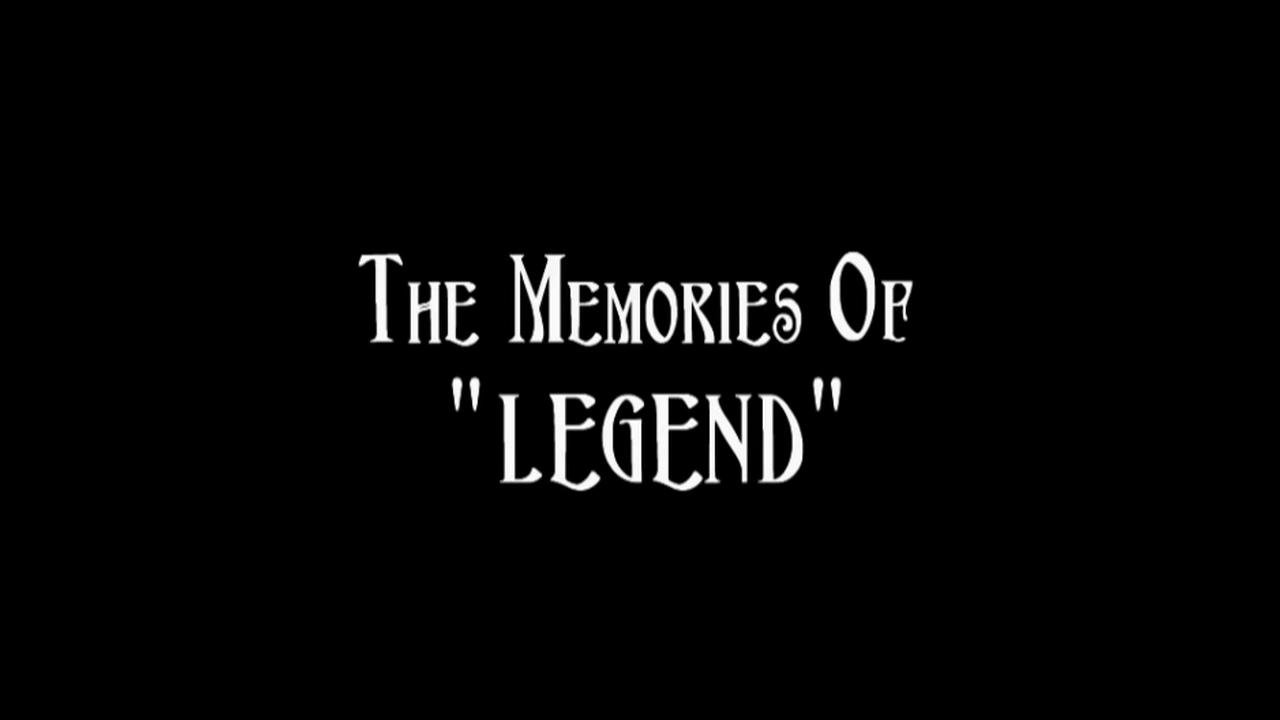 Creating a Myth: The Memories of Legend