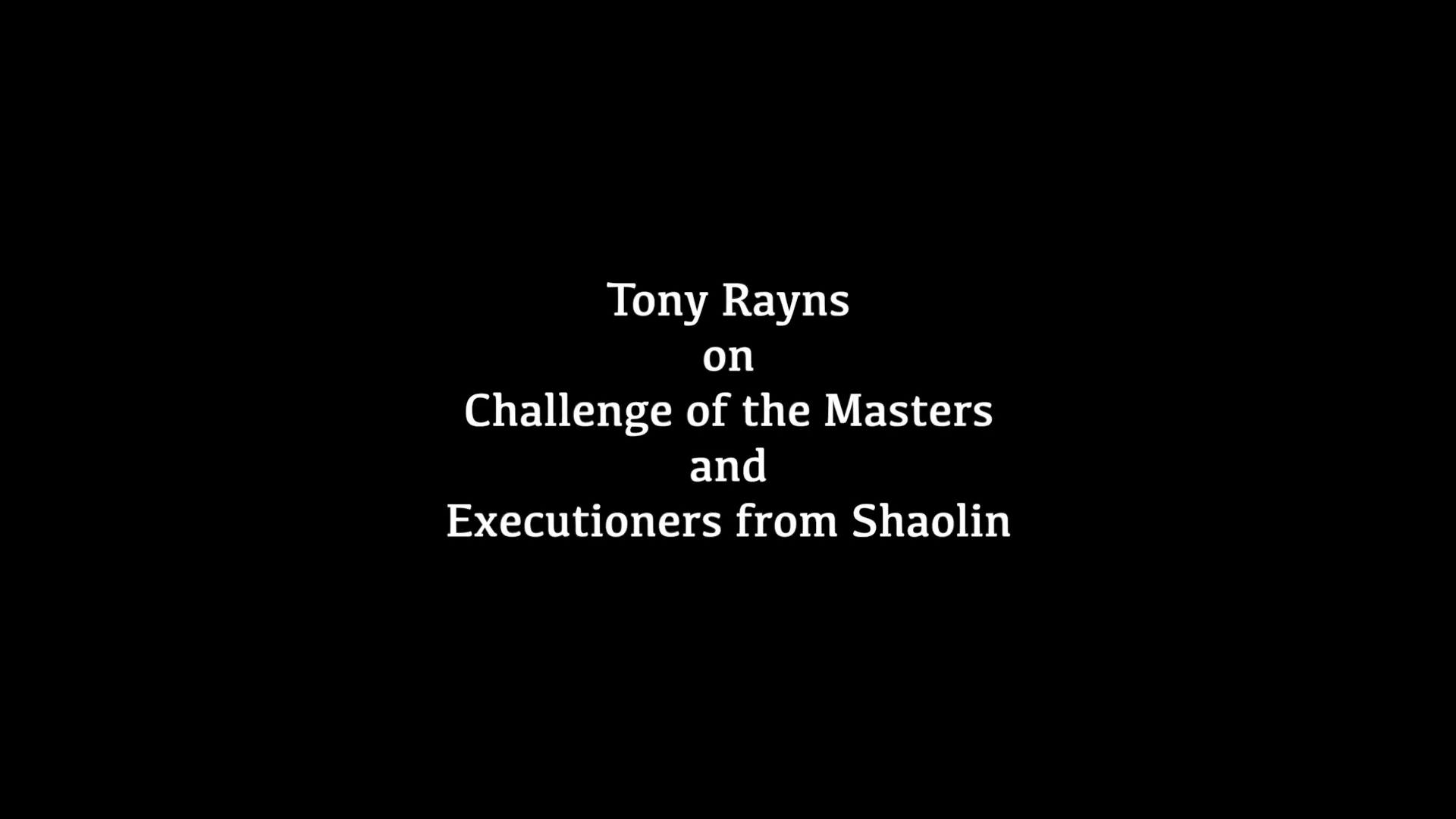 Newly filmed appreciation of Lau Kar-leung by film critic and historian Tony Rayns