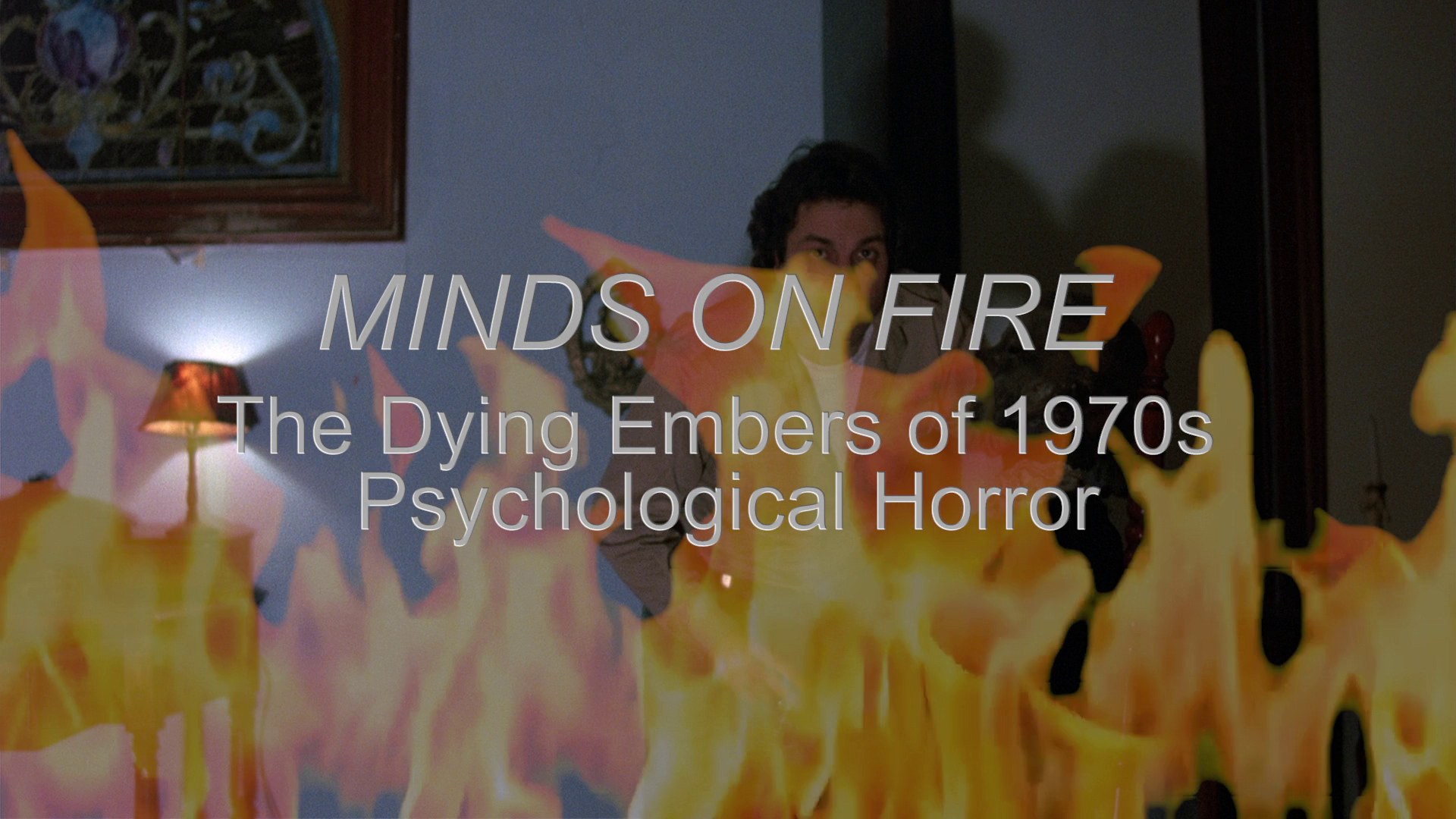 Don't Go in the House Minds on Fire video essay