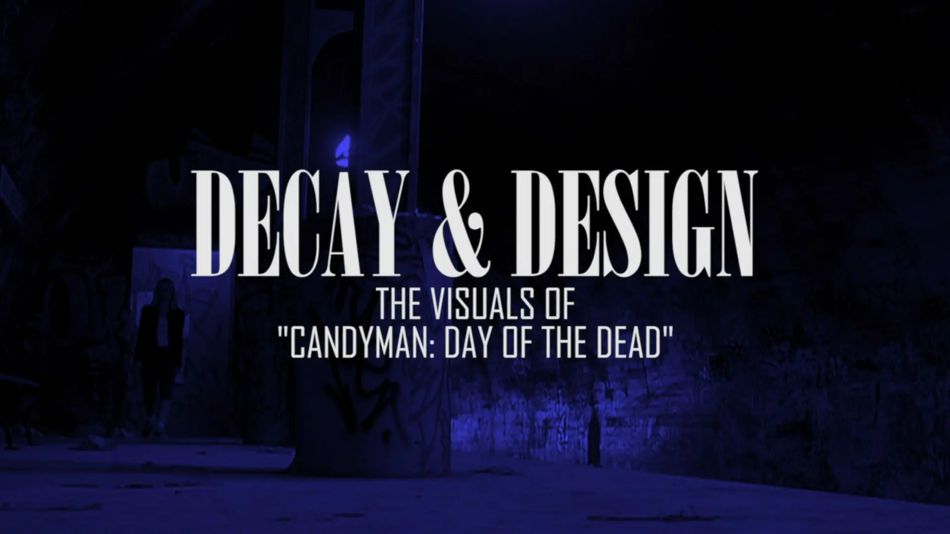“Decay & Design” — Interviews with Director of Photography Michael Wojciechowski and Production Designer Marc Greville-Masson