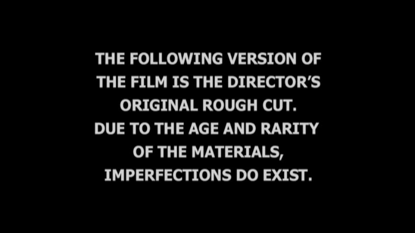 Alternate Director's Cut/Workprint Version