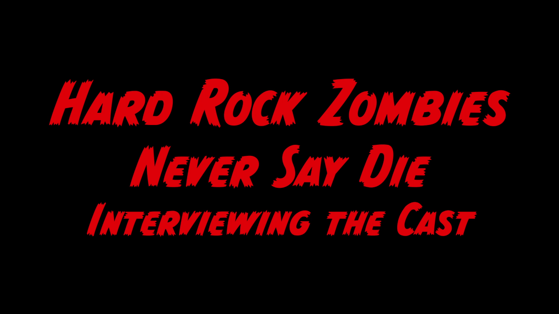 Hard Rock Zombies Never Say Die featurette