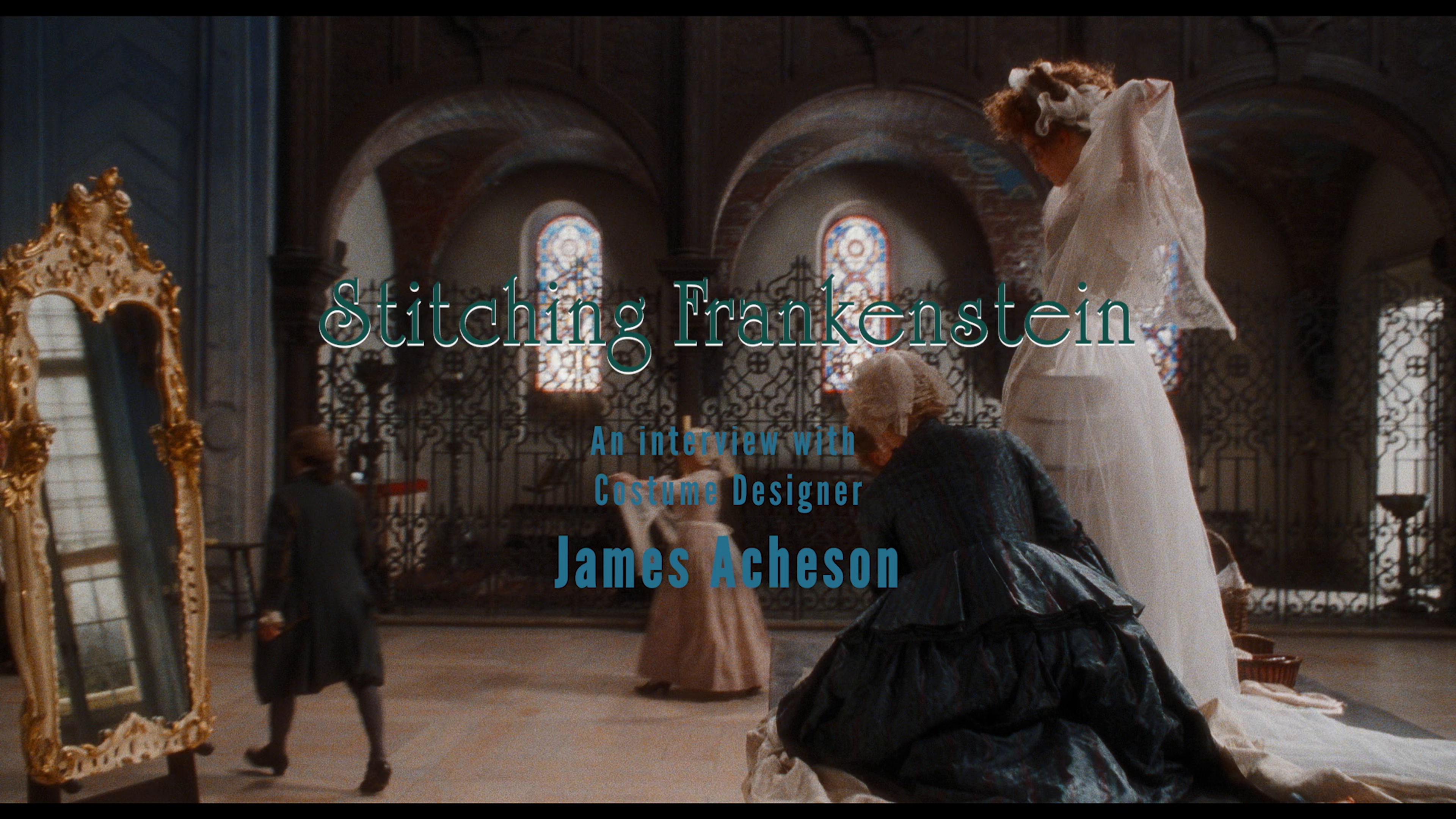Mary Shelley's Frankenstein 4K James Acheson interview