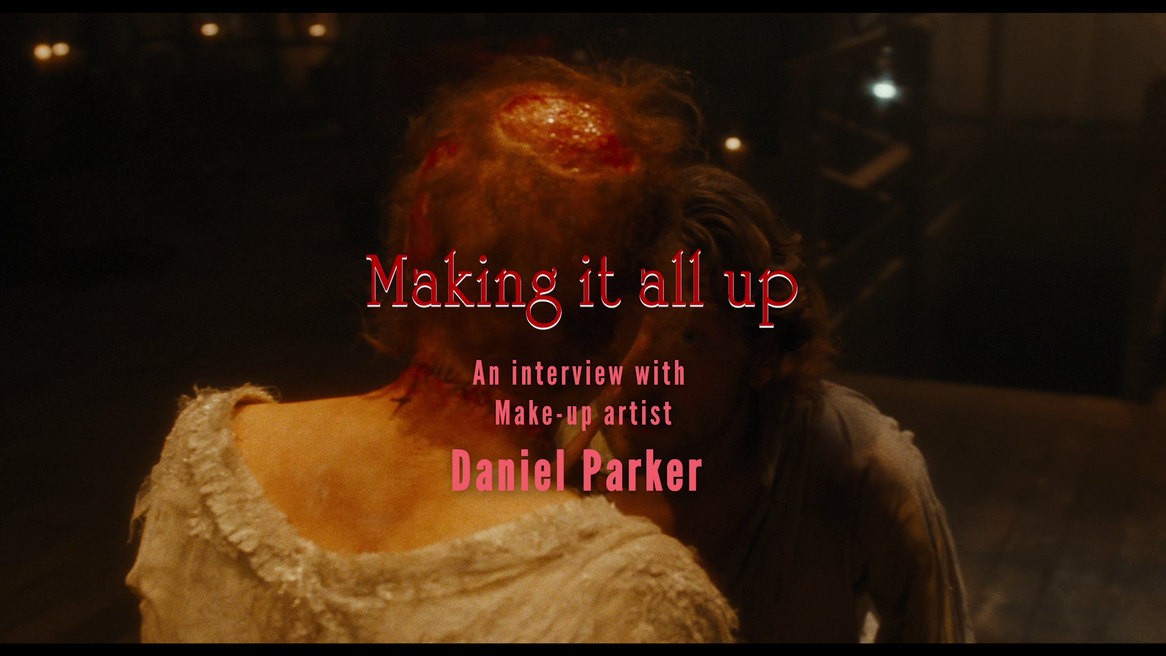 Mary Shelley's Frankenstein 4K Daniel Parker interview