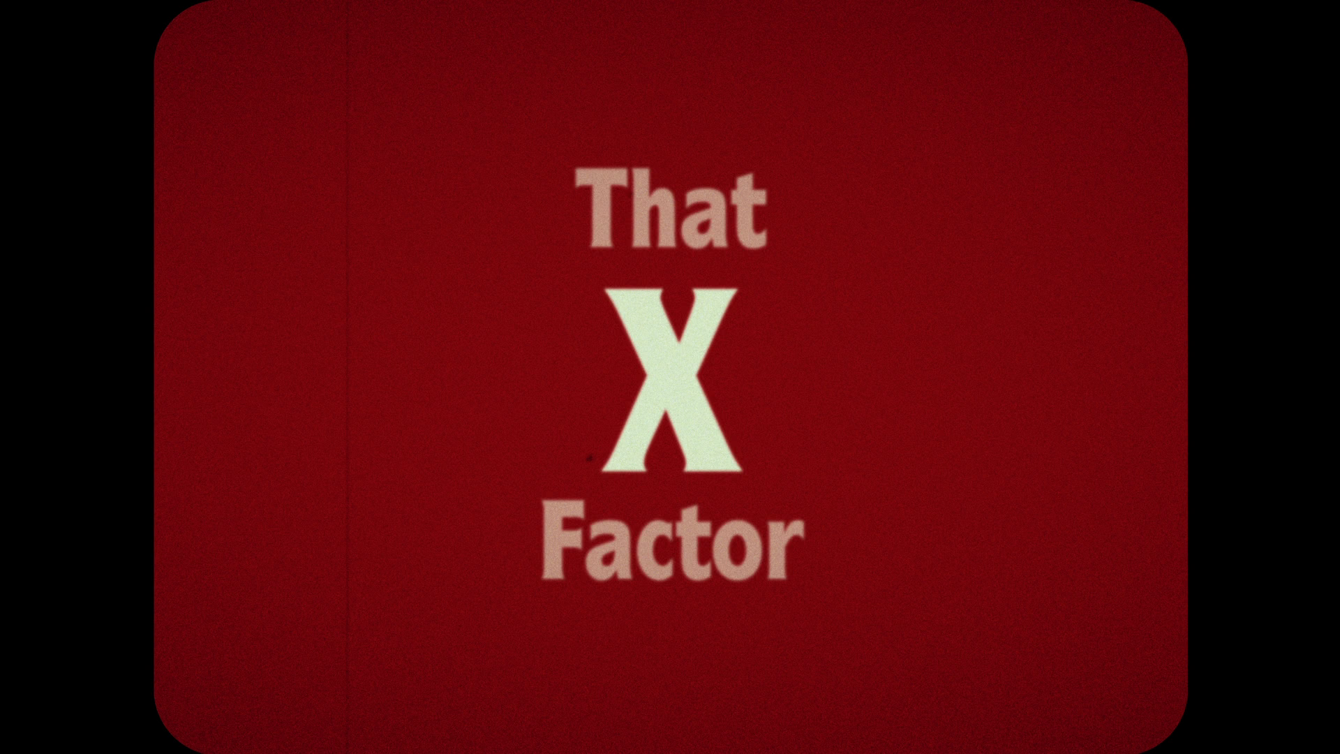 X That X Factory featurette