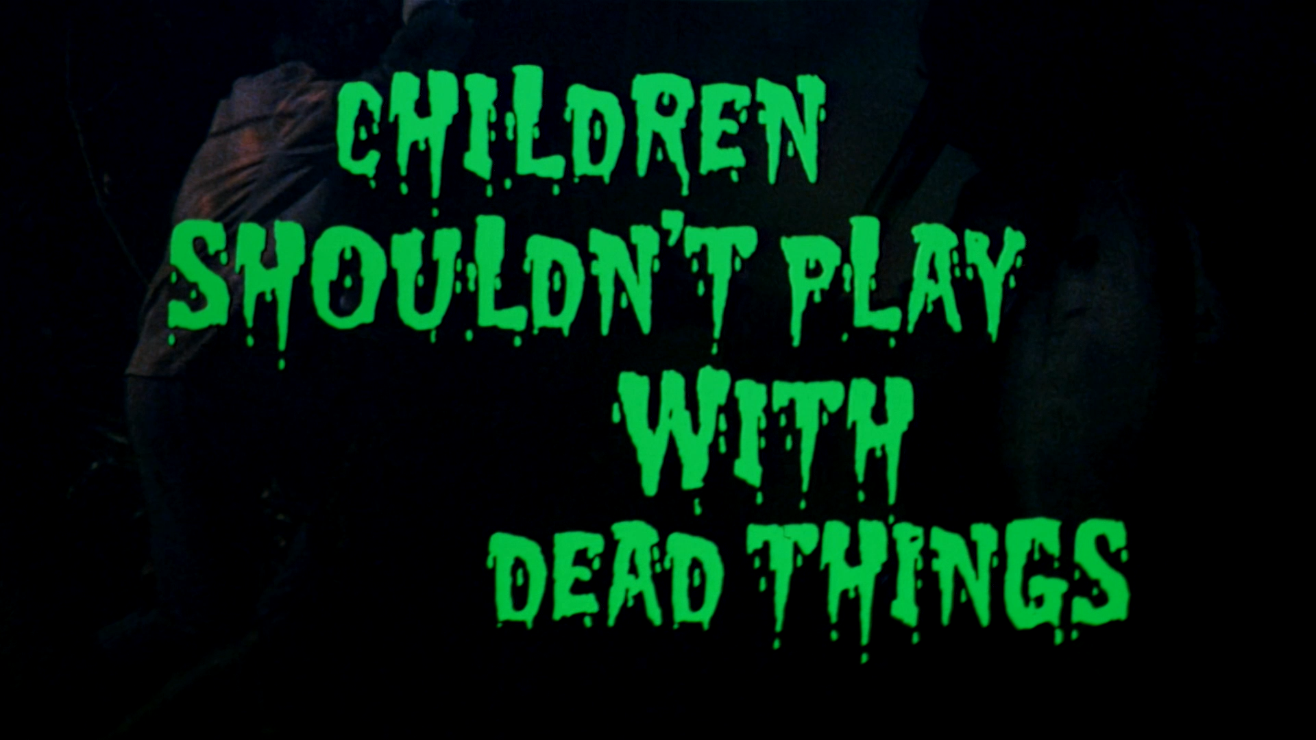 Children Shouldn't Play with Dead Things Trailer