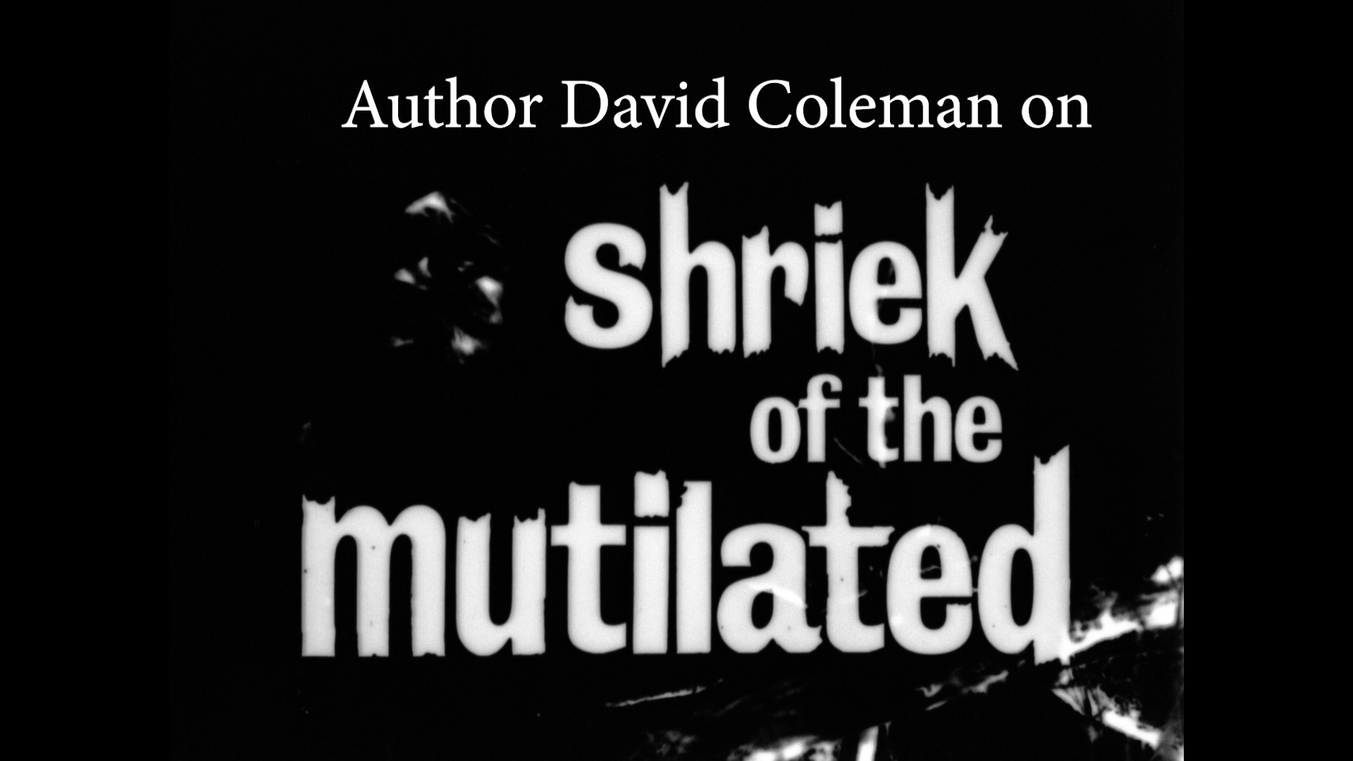 Shriek of the Mutilated David Coleman essay