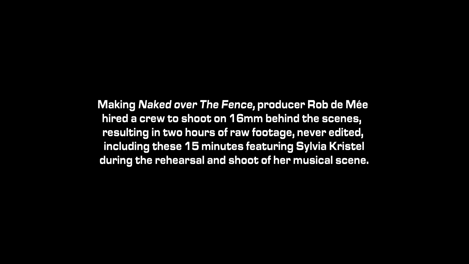 Naked Over the Fence behind the scenes