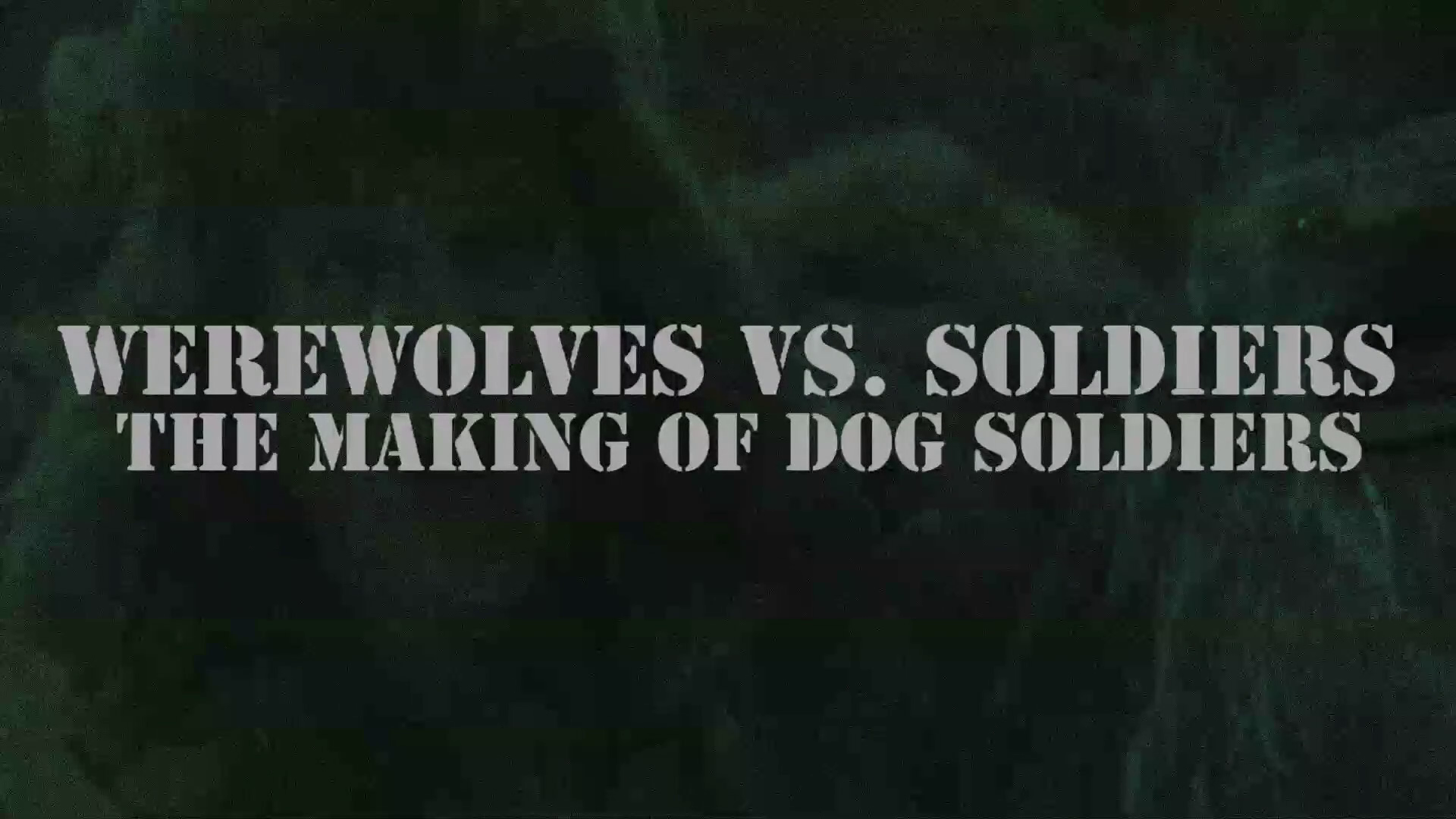 Dog Soldiers 4K making of featurette