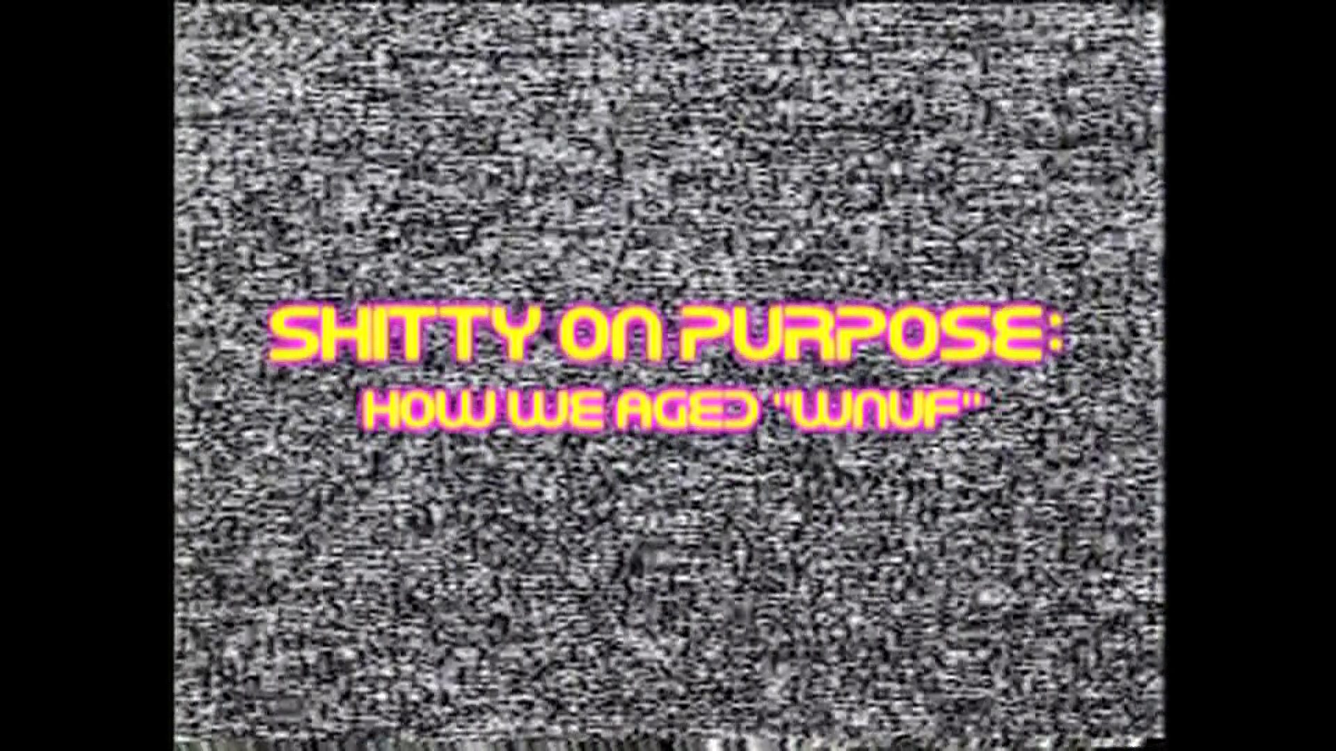 WNUF Halloween Special Shitty on Purpose look at VCR filter