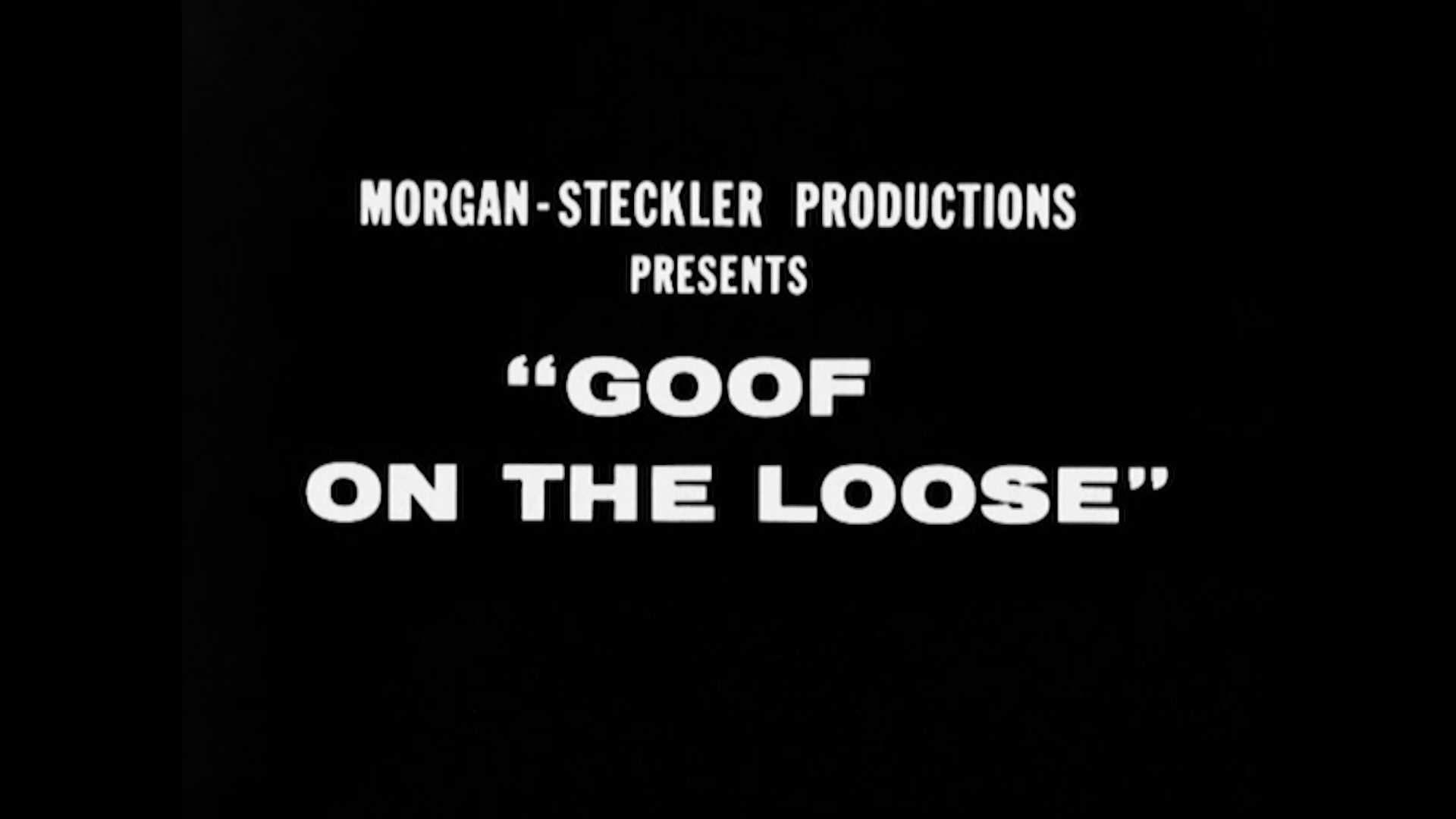 GOOF ON THE LOOSE — Short Film With Optional Director Commentary