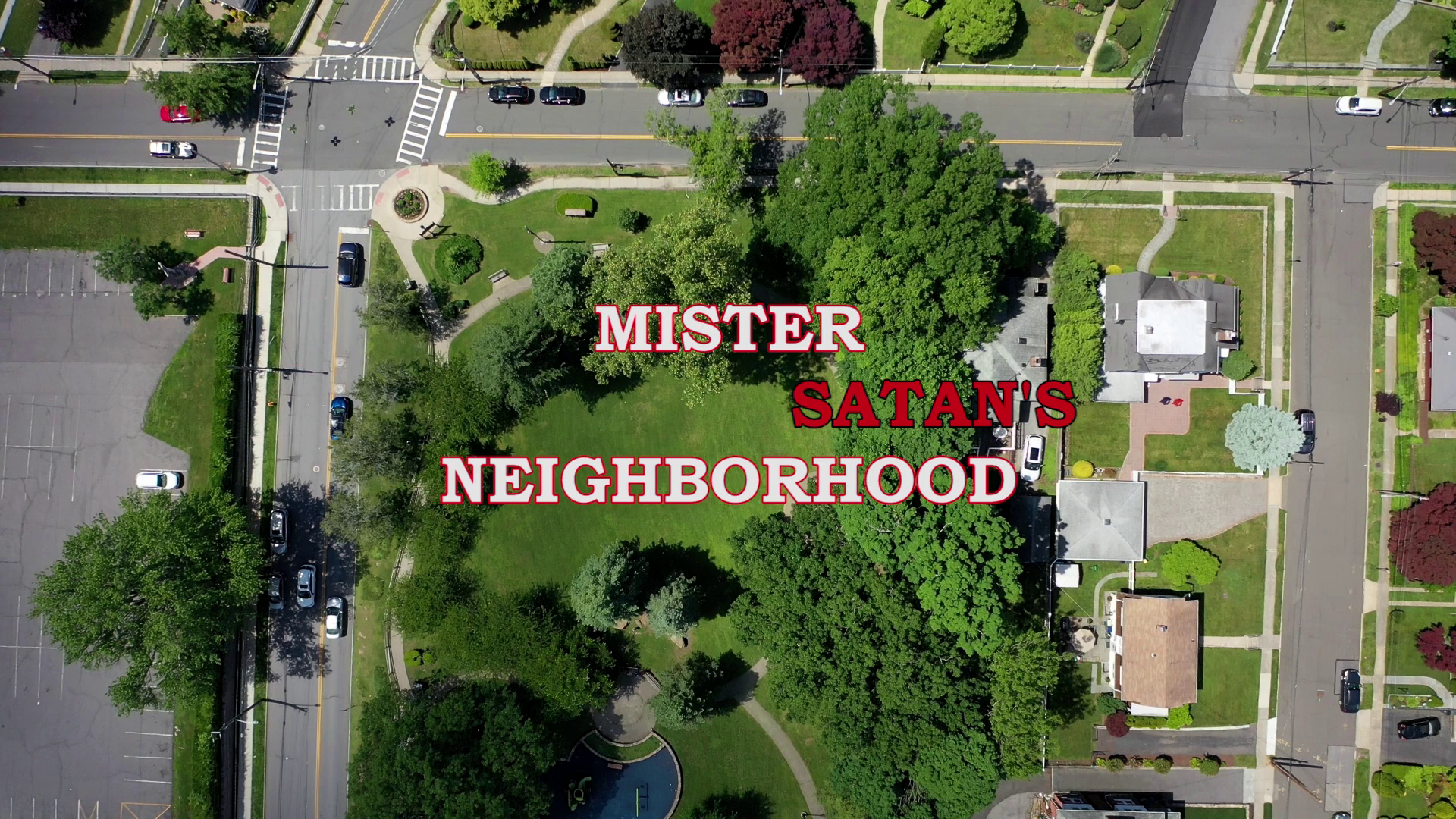 Satan's Little Helper Mr. Satan's Neighborhood featurette
