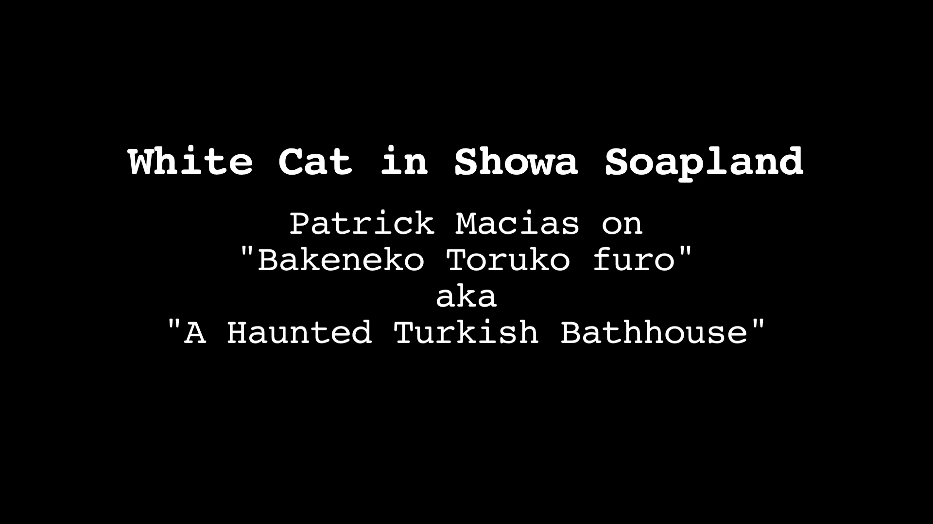 A Haunted Turkish Bathhouse Patrick Macias interview