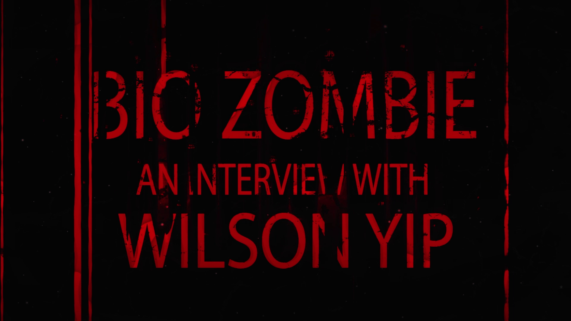 Bio Zombie Wilson Yip interview