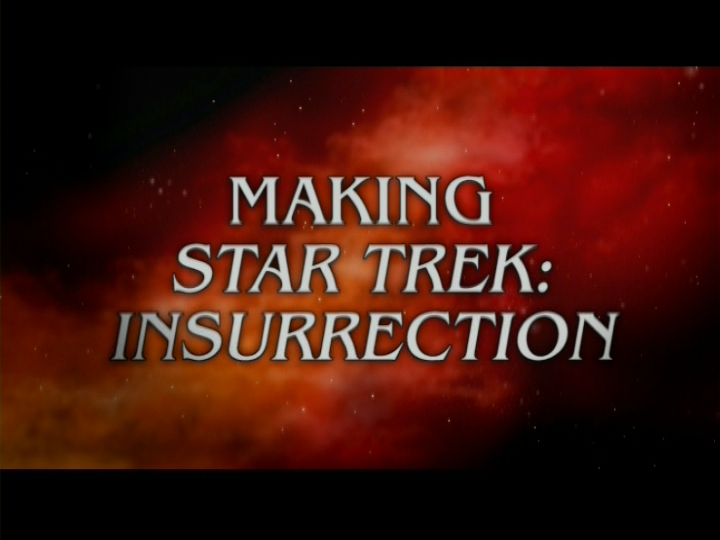 Making Start Trek: Insurrection