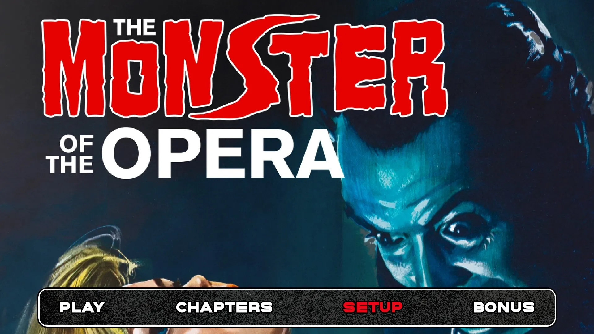 The Monster of the Opera Blu-ray menu