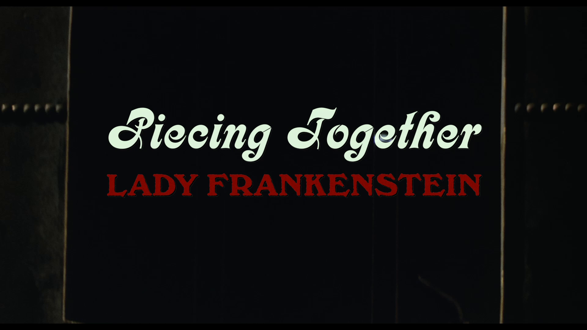 Lady Frankenstein Piecing Together Lady Frankenstein featurette