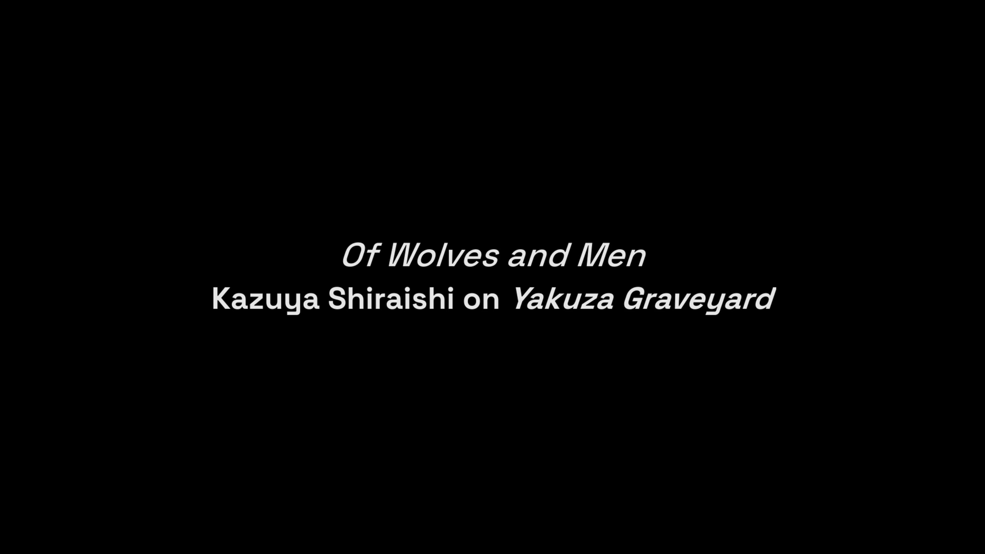 Yakuza Graveyard Kazuya Shiraishi interview