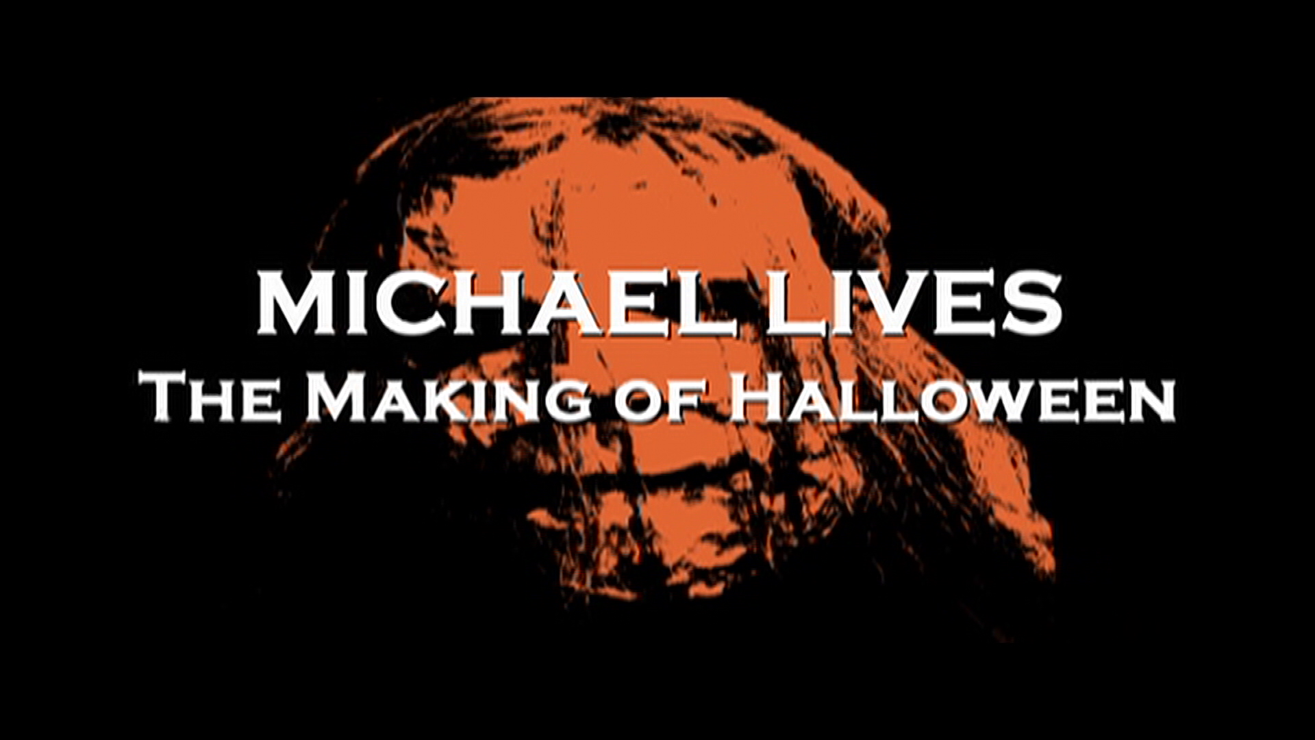 Michael Lives: The Making of Halloween