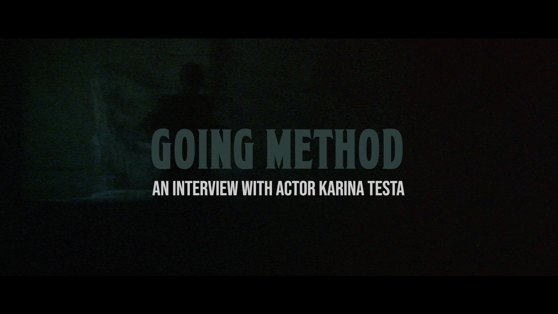 Going Method: a new interview with Actor Karina Testa