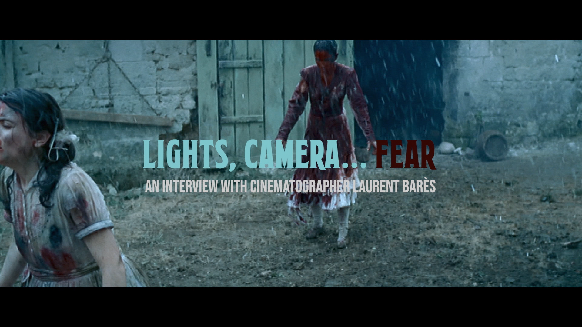 Lights, Camera... Fear: a new interview with Cinematographer Laurent Barès