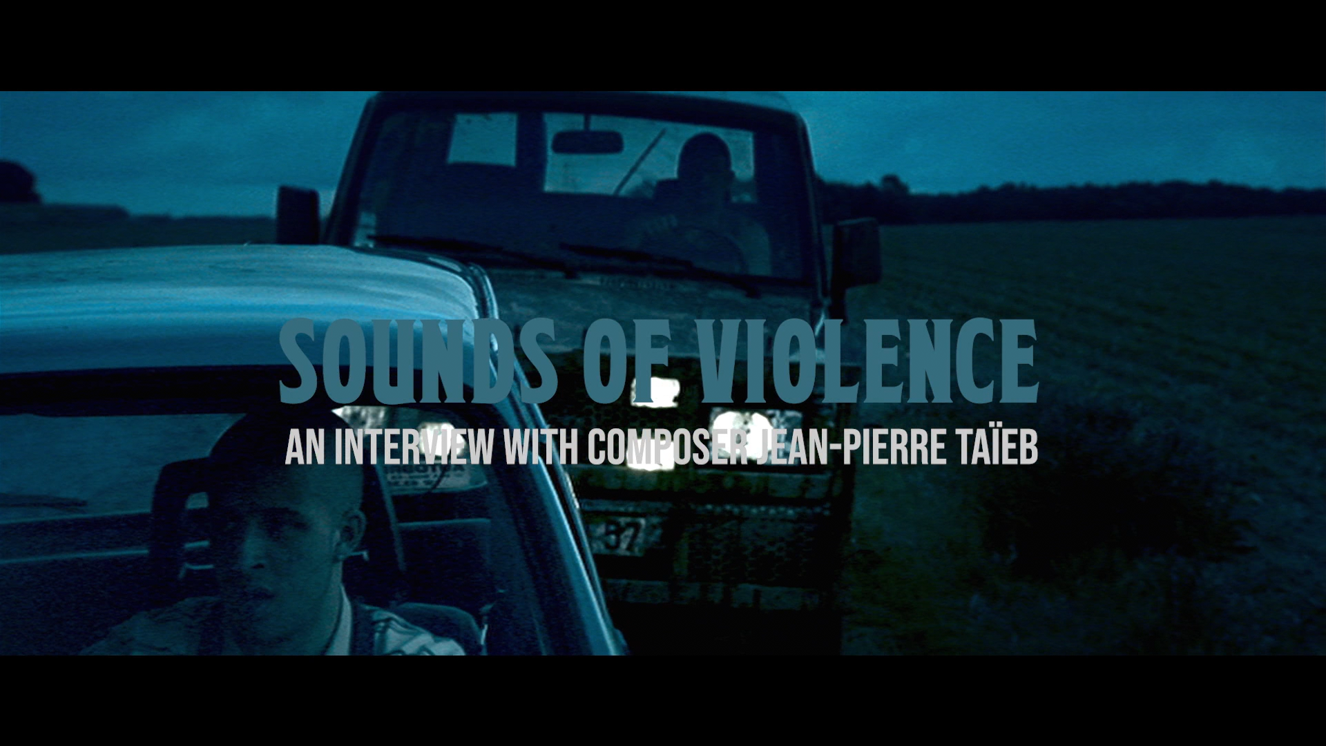 Sounds of Violence: a new interview with Composer Jean-Piere Taïeb