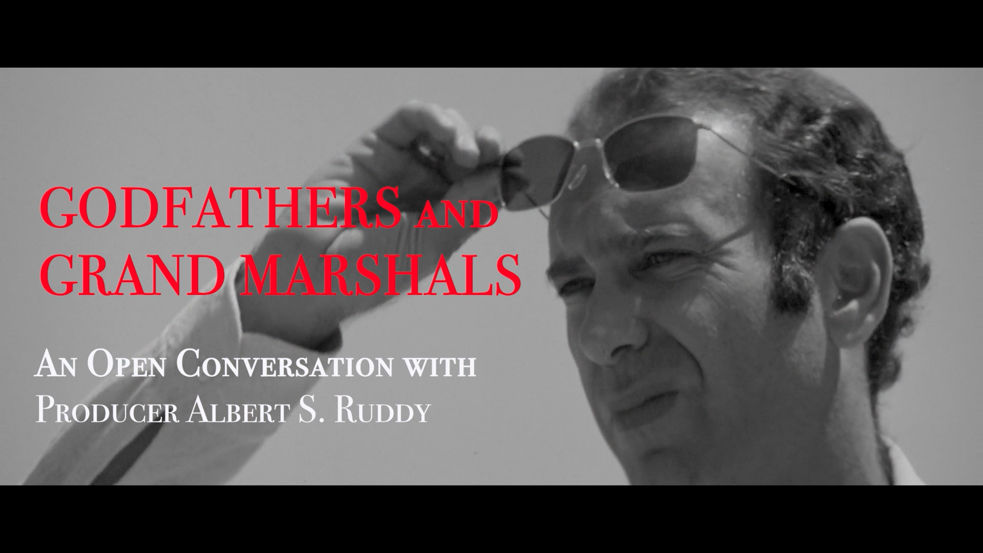 Godfathers and Grand Marshals: An Open Conversation with producer Albert S. Ruddy