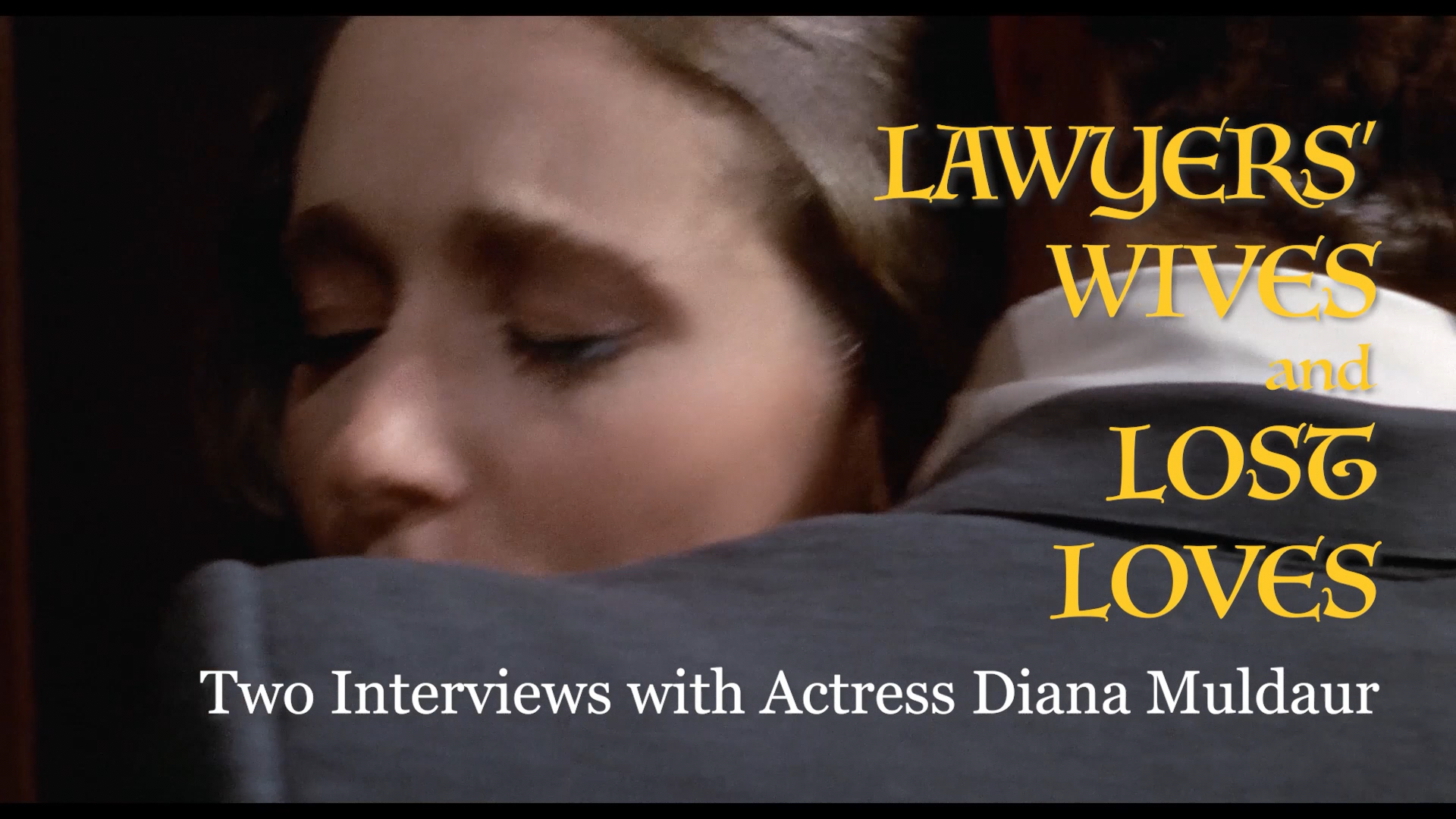 Lawyers’ Wives and Lost Loves – two interviews with actress Diana Muldaur