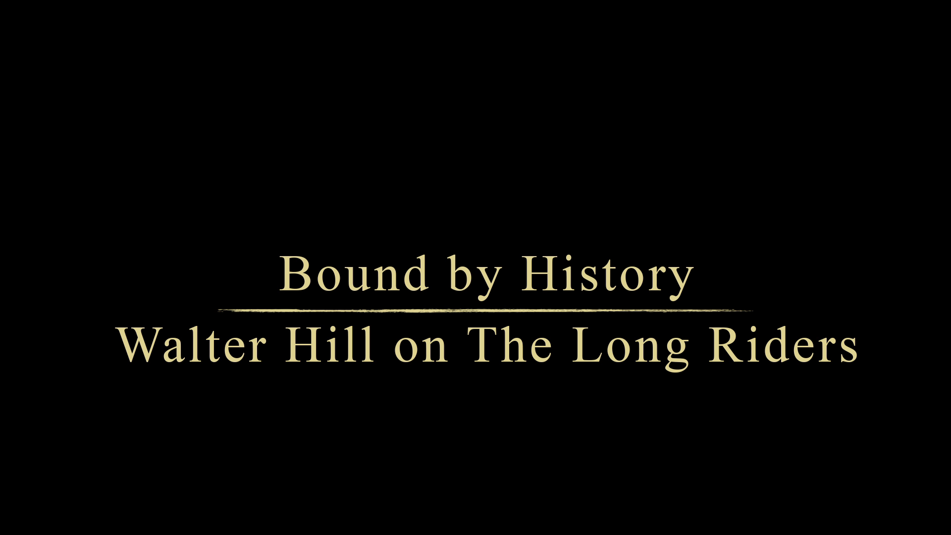 The Long Riders Walter Hill interview