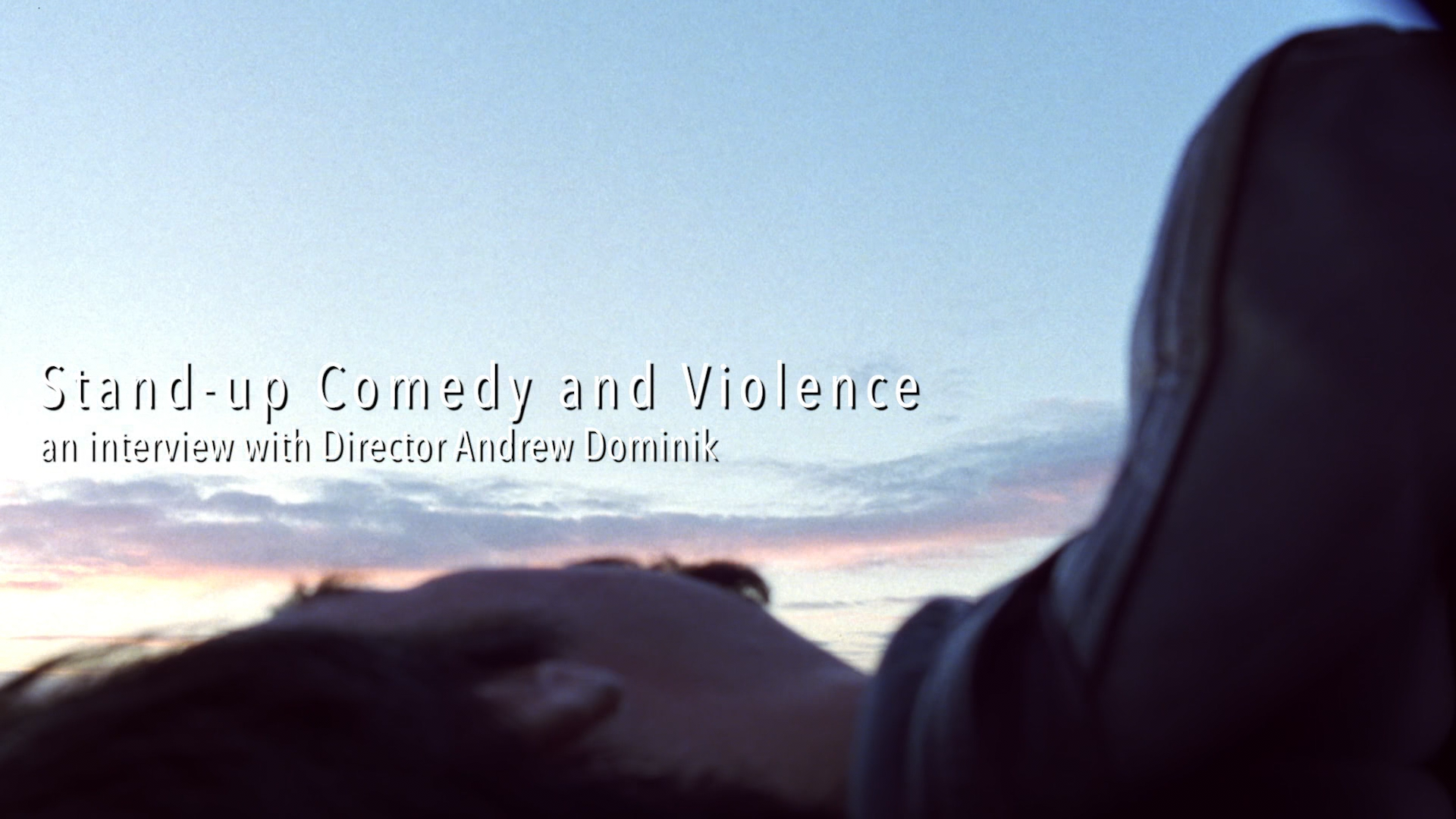 Stand-up Comedy and Violence: a new interview with Director Andrew Dominik