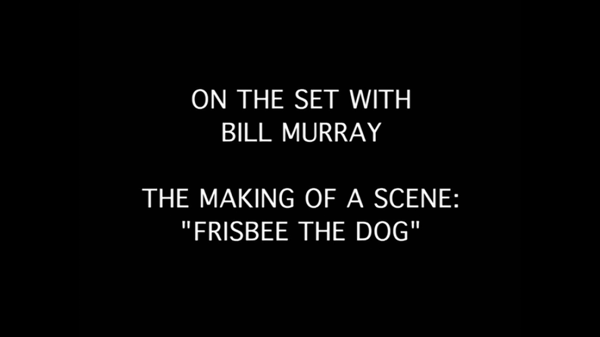 On the Set with Bill Murray