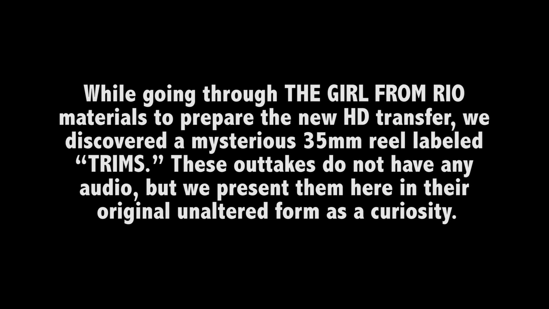 The Girl from Rio 4K reel trims