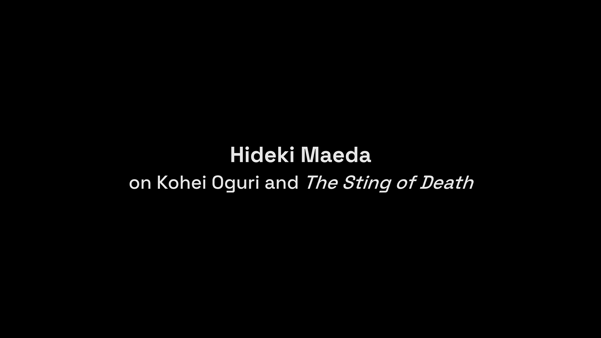 The Sting of Death Hideki Maeda interview