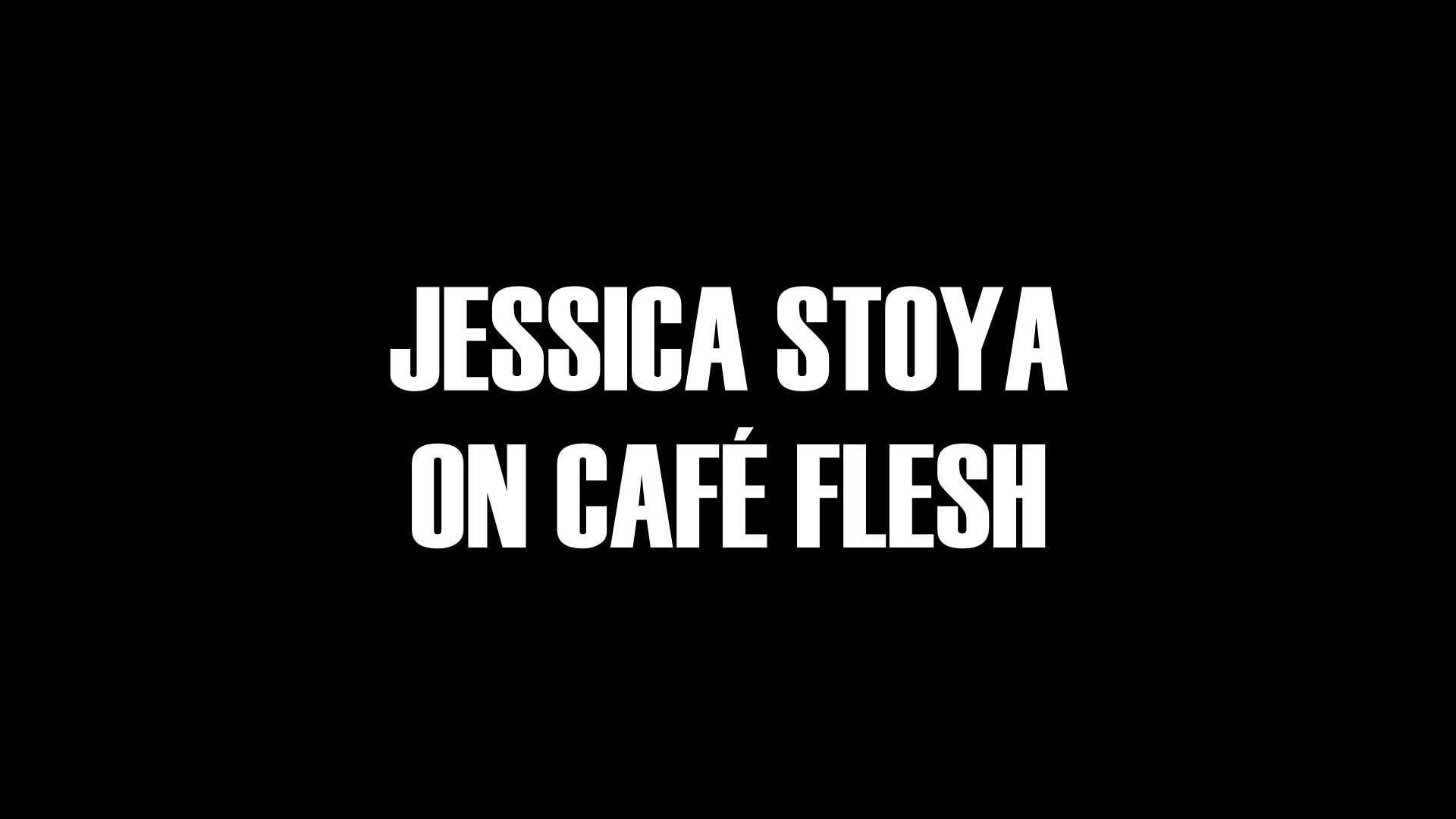 Cafe Flesh Jessica Stoya interview