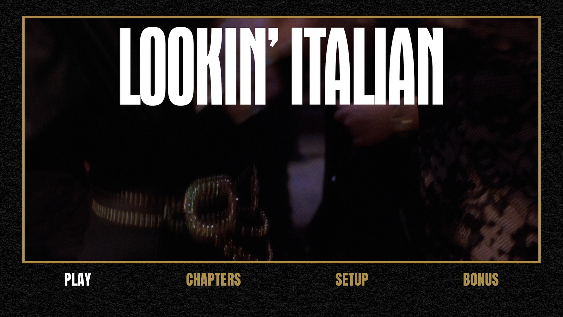Lookin' Italian Blu-ray menu