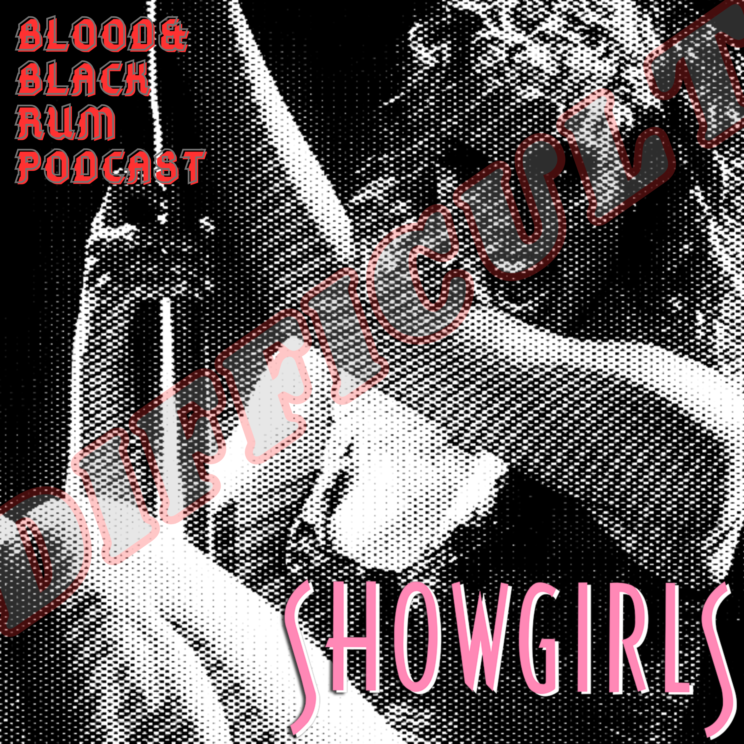 blood and black rum podcast showgirls